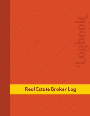 Book cover for Real Estate Broker Log (Logbook, Journal - 126 pages, 8.5 x 11 inches)