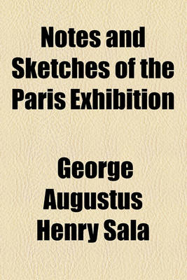 Book cover for Notes and Sketches of the Paris Exhibition