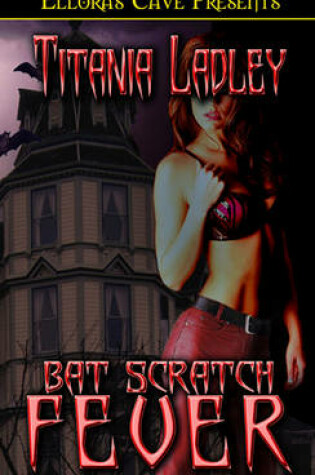 Cover of Bat Scratch Fever
