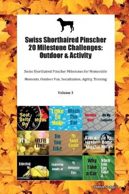 Book cover for Swiss Shorthaired Pinscher 20 Milestone Challenges