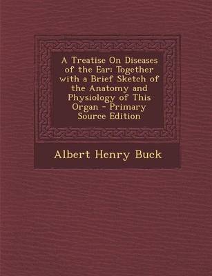 Book cover for A Treatise on Diseases of the Ear