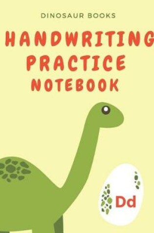 Cover of Dinosaur Books Handwriting Practice Notebook