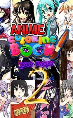 Book cover for Anime Coloring Book 2 200 Pages