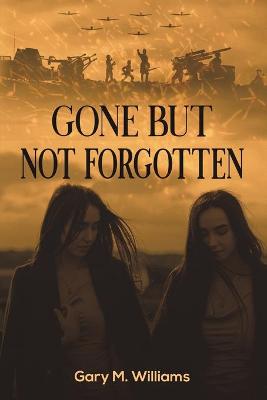 Book cover for Gone but Not Forgotten