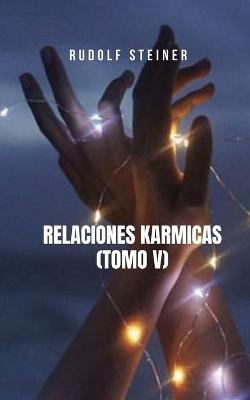 Book cover for Relaciones Karmicas (Tomo V)