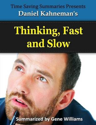 Book cover for Time Saving Summaries Presents Daniel Kahneman's Thinking, Fast and Slow