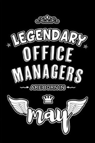 Cover of Legendary Office Managers are born in May