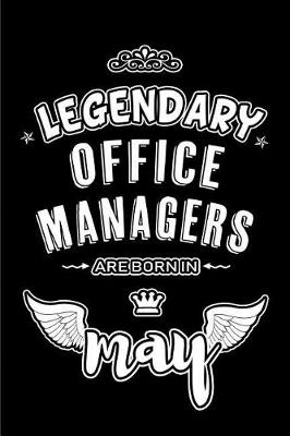 Book cover for Legendary Office Managers are born in May