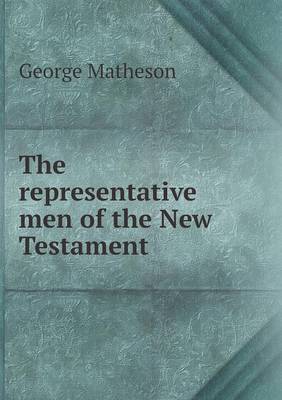 Book cover for The representative men of the New Testament