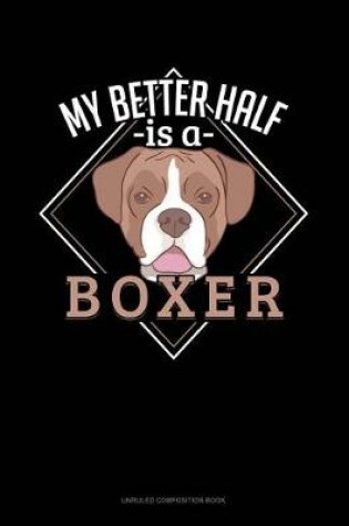 Cover of My Better Half Is a Boxer