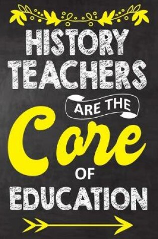 Cover of History Teachers Are The Core Of Education