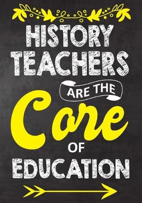 Book cover for History Teachers Are The Core Of Education