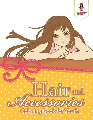 Book cover for Hair and Accessories