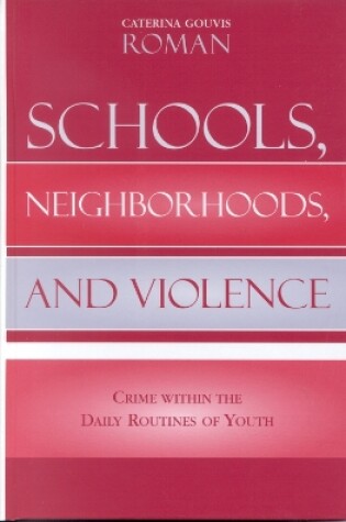 Cover of Schools, Neighborhoods, and Violence