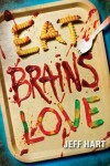 Book cover for Eat, Brains, Love