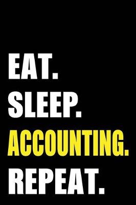 Book cover for Eat Sleep Accounting Repeat