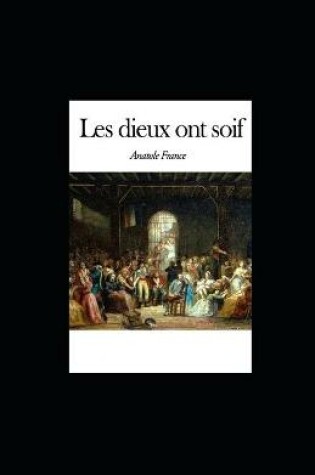 Cover of Les Dieux ont soif illustrée