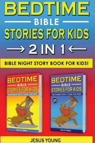 Cover of BEDTIME BIBLE STORIES FOR KIDS - 2 in 1