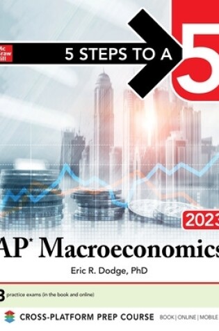 Cover of 5 Steps to a 5: AP Macroeconomics 2023