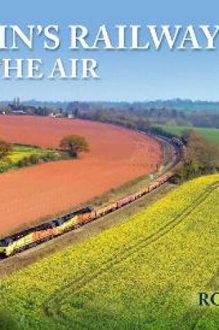 Cover of Britain's Railways from the Air