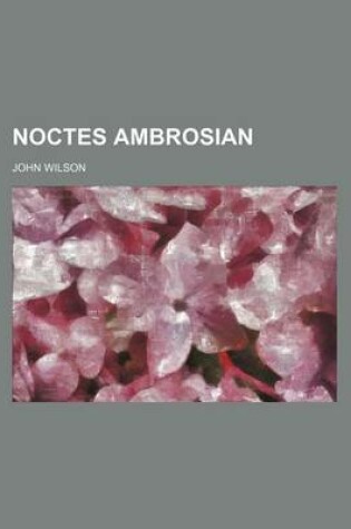 Cover of Noctes Ambrosian