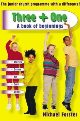 Cover of Three + One - A Book of Beginnings