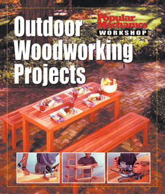 Cover of POP MECHANICS OUTDOOR WOODWORKING P