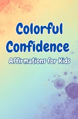 Cover of Colorful Confidence