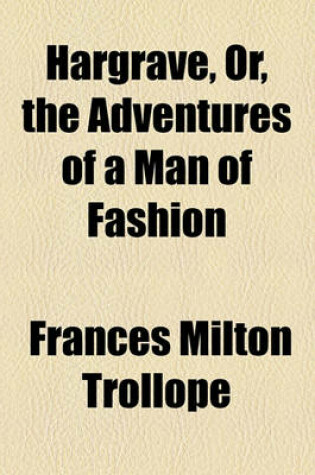 Cover of Hargrave, Or, the Adventures of a Man of Fashion