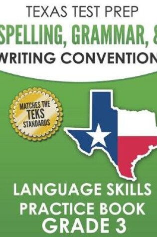 Cover of TEXAS TEST PREP Spelling, Grammar, and Writing Conventions Grade 3