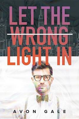 Book cover for Let the Wrong Light in