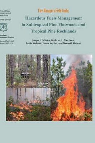 Cover of Hazardous Fuels Management in Subtropical Pine Flatwoods and Topical Pine Rocklands