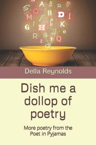 Cover of Dish me a dollop of poetry