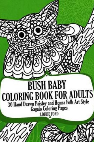 Cover of Bush Baby Coloring Book for Adults
