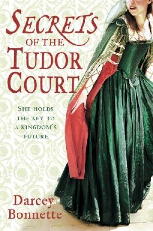 Cover of Secrets of the Tudor Court