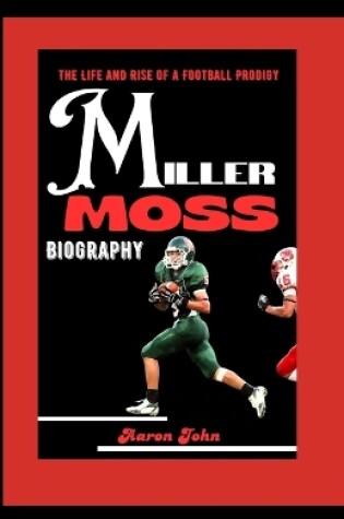 Cover of Miller Moss Biography