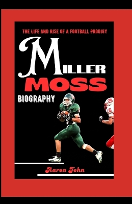 Book cover for Miller Moss Biography