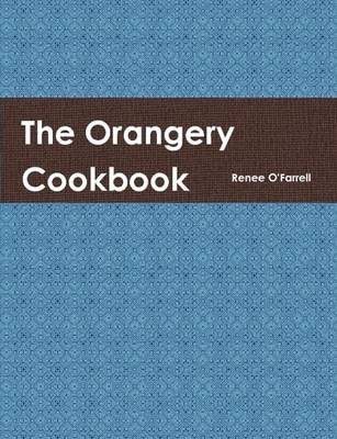 Book cover for The Orangery Cookbook