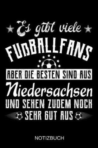 Cover of Es gibt viele Fußballfans aber die besten sind aus Niedersachsen und sehen zudem noch sehr gut aus