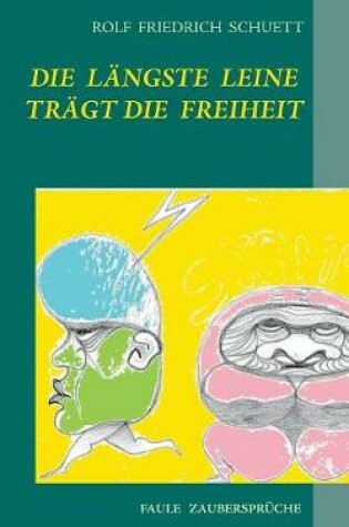 Cover of Die längste Leine trägt die Freiheit