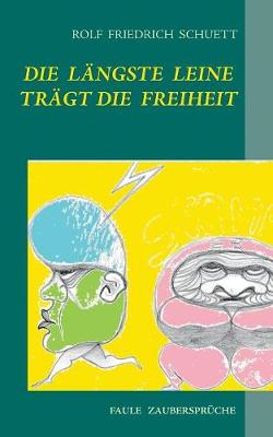 Book cover for Die längste Leine trägt die Freiheit