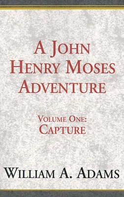 Book cover for A John Henry Moses Adventure