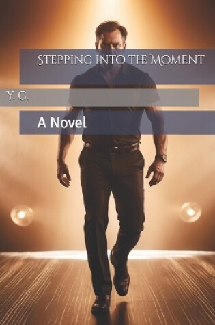 Cover of Stepping into the Moment