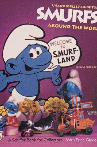 Cover of The Unauthorized Guide to Smurfs® Around the World