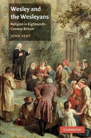 Cover of Wesley and the Wesleyans: Religion in Eighteenth-Century Britain