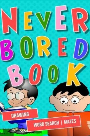 Cover of Never Bored Book