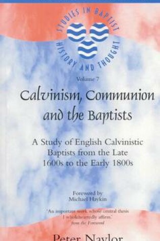 Cover of Calvinism, Communion and the Baptists