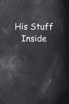 Cover of His Stuff Inside Journal For Men Chalkboard Style