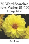 Book cover for 50 Word Searches from Psalms 51-100