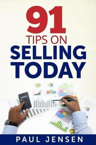 Cover of 91 Tips on Selling Today